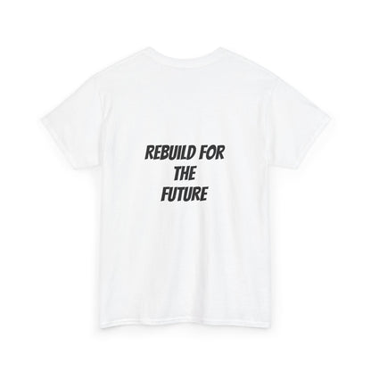 Rebuild For The Future Slogan Tee