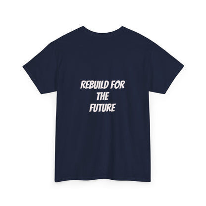 Rebuild For The Future Slogan Tee