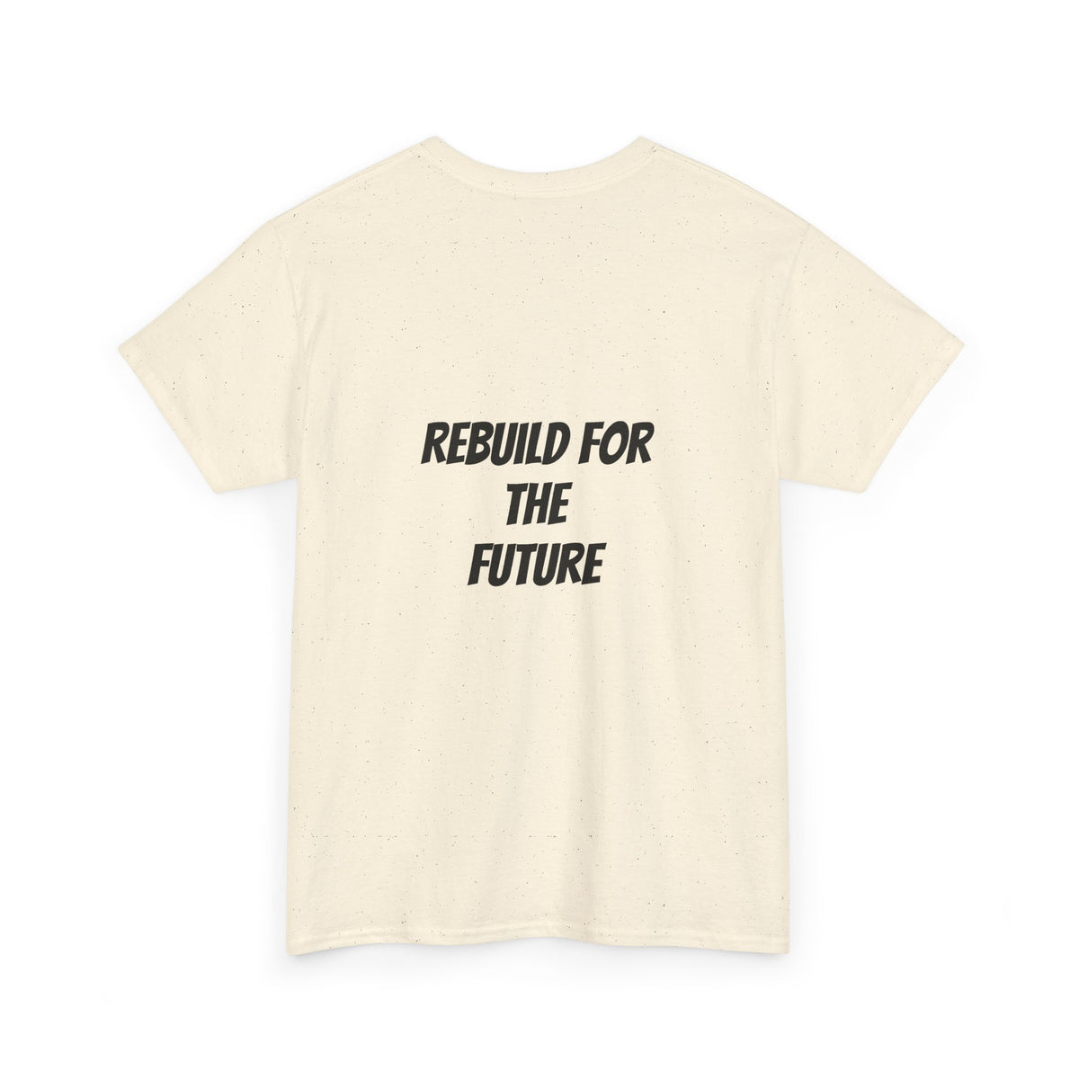 Rebuild For The Future Slogan Tee