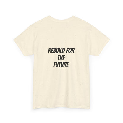 Rebuild For The Future Slogan Tee