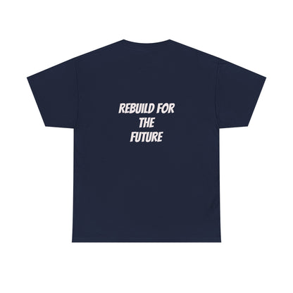 Rebuild For The Future Slogan Tee