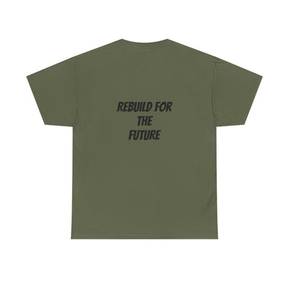 Rebuild For The Future Slogan Tee