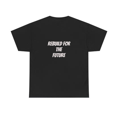 Rebuild For The Future Slogan Tee