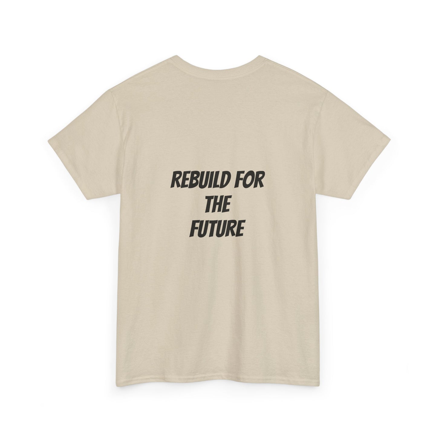 Rebuild For The Future Slogan Tee