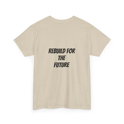 Rebuild For The Future Slogan Tee