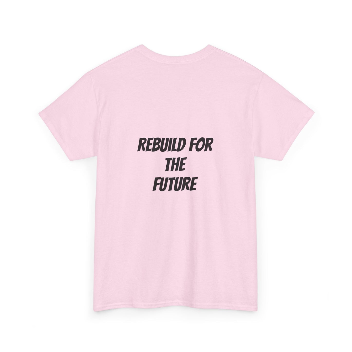 Rebuild For The Future Slogan Tee