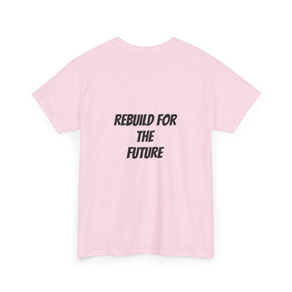 Rebuild For The Future Slogan Tee