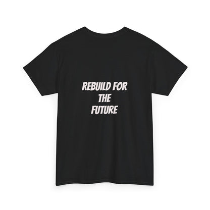 Rebuild For The Future Slogan Tee