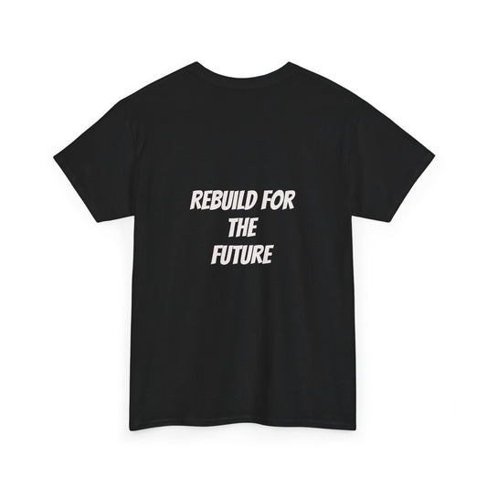 Rebuild For The Future Slogan Tee