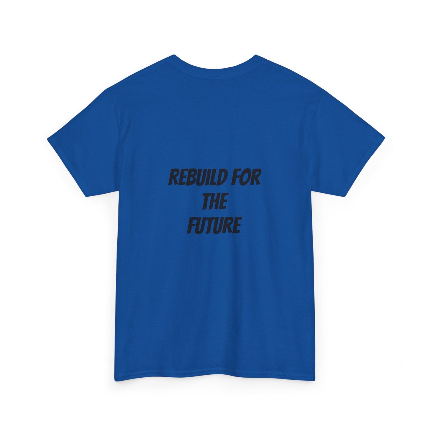 Rebuild For The Future Slogan Tee