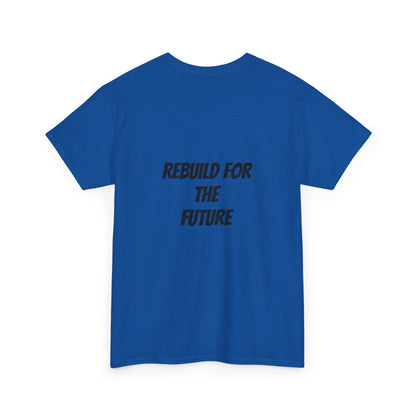 Rebuild For The Future Slogan Tee